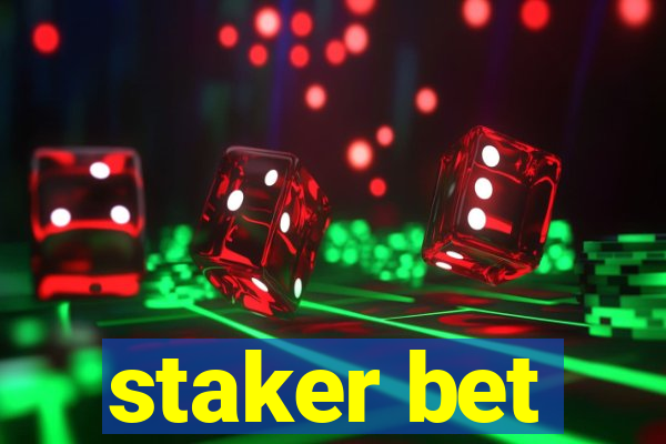 staker bet